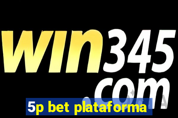 5p bet plataforma